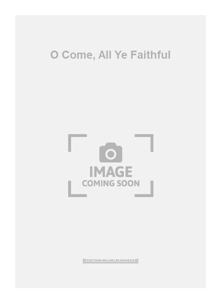 O Come, All Ye Faithful